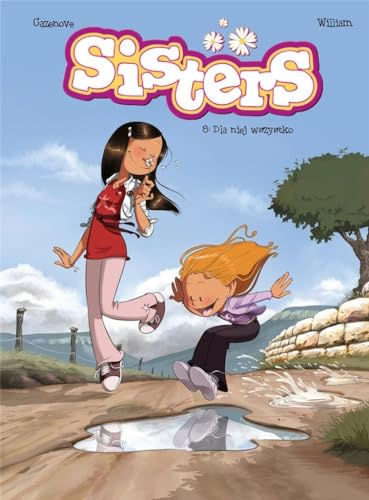 Sisters. Dla niej wszystko! Tom 8