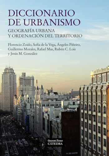 Diccionario de urbanismo: Geografía urbana y ordenación del territorio (Arte Grandes temas)