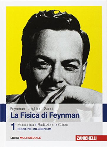 La fisica di Feynman. Con Contenuto digitale (fornito elettronicamente). Meccanica, radiazioni, calore (Vol. 1)