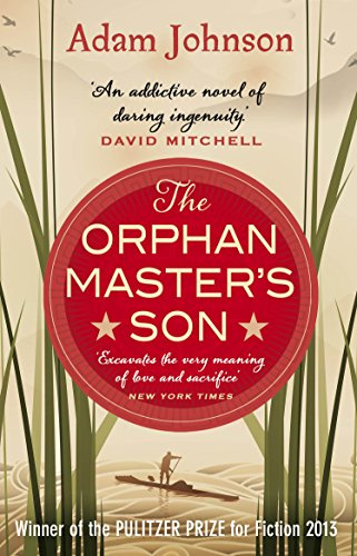 The Orphan Master's Son: The thrilling, Pulitzer Prize-winning coming-of-age novel set in North Korea