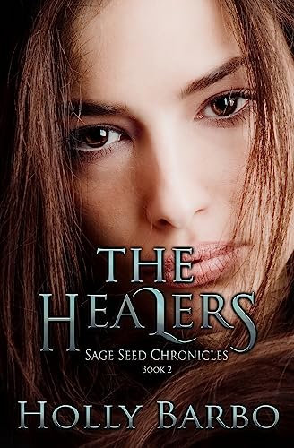 The Healers: Volume 2 (Sage Seed Chronicles)