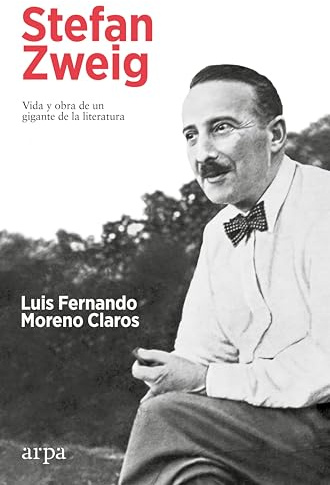Stefan Zweig: Vida y obra de un gigante de la literatura (Biografía)