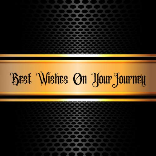 Best Wishes On Your Journey: Guest Book, Keepsake Memory Book For Colleagues Family And Friends Guestbook Register To Write Sign In, With Gift Log & ... Wishes And Advice (Occasions Guest Books)