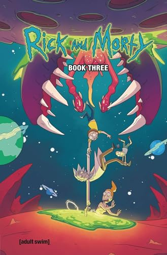 Rick and Morty Book 3: Deluxe Edition
