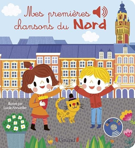 Mes premières chansons du Nord Livre sonore avec 6 puces Dès 1 an