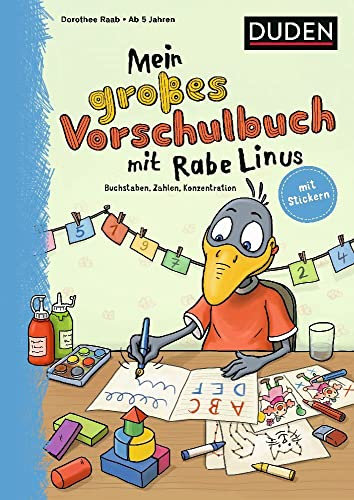 Mein großes Vorschulbuch mit Rabe Linus: Buchstaben, Zahlen, Konzentration: Mit Stickern (Mein großer Lernspaß mit Rabe Linus)