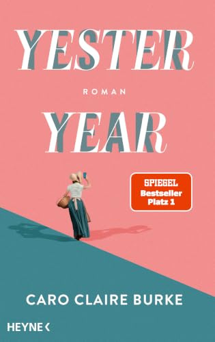 Yesteryear: Roman - Vom NYT-Nr.1 Bestseller zum SPIEGEL-Bestseller - jetzt auch auf Deutsch