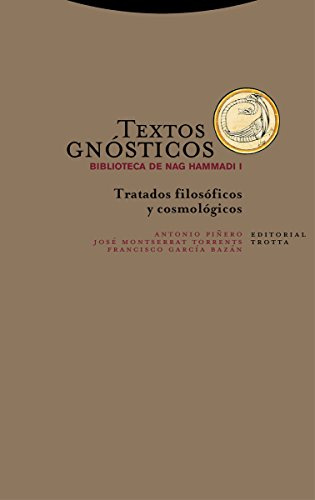 Textos gnosticos I: Tratados filosóficos y cosmológicos (Estructuras y Procesos. Religión)
