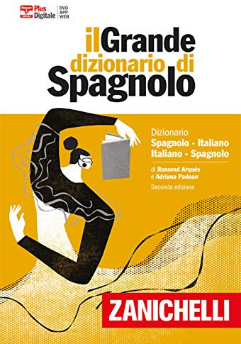 Il grande dizionario di spagnolo. Dizionario spagnolo-italiano, italiano-español. Versione plus. Con Contenuto digitale (fornito elettronicamente)