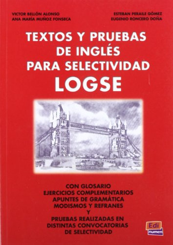 Textos Y Pruebas De Inglés Para Selectividad LOGSE (SIN COLECCION)