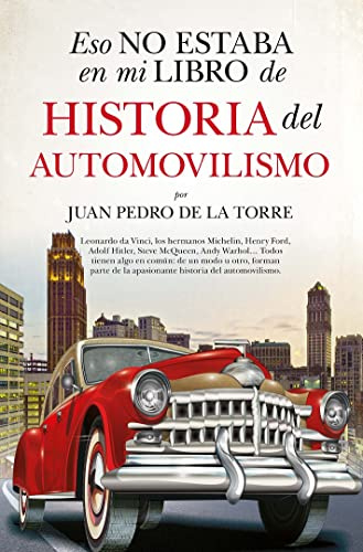 Eso no estaba en mi libro de historia del automovilismo (ENSAYO Y DIVULGACION)