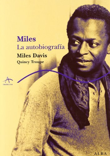 Miles: La autobiografía (Trayectos A contratiempo)