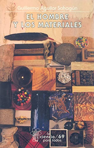 El hombre y los materiales/ Man and Materials