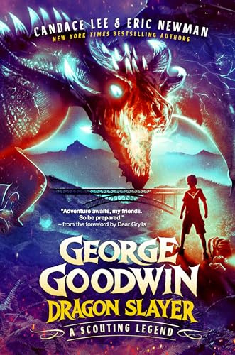 George Goodwin, Dragon Slayer: A Scouting Legend (Order of the Dragon Slayer)