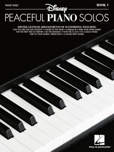Disney Peaceful Piano Solos Sheet Music Songbook | 34 Relaxing Arrangements for Intermediate Players | Calming Piano Music Book for Adults and ... Arrangements of 34 Favorites: Piano Solo
