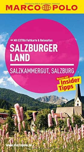 MARCO POLO Reiseführer Salzburg/Salzburger Land: Reisen mit Insider-Tipps. Mit EXTRA Faltkarte & Reiseatlas