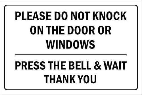 Please do not knock on the door or windows, press the bell &wait, thank you - 1mm flexible Plastic sign (200mm x 150mm)