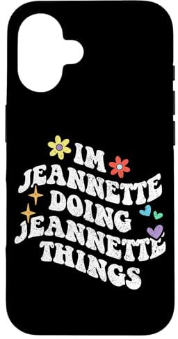 Coque pour iPhone 16 Retro Groovy I'm Jeannette Doing Jeannette Things Funny
