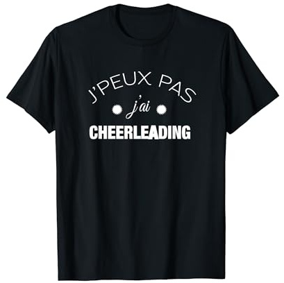 cadeau parfait  j'peux pas j'ai cheerleading  - cheer team T-Shirt
