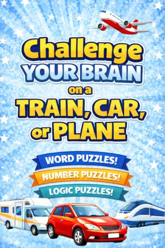 Challenge Your Brain On A Train, Car, Or Plane: Eliminate Boredom On Long Trips With This Themed Travel Sized Puzzle Book For Adults & Teens