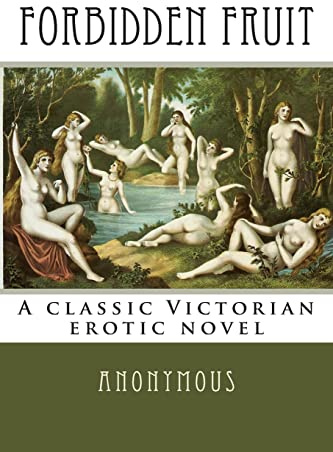Forbidden Fruit: A classic Victorian erotic novel