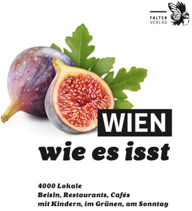 Wien, wie es isst /25: Ein Führer durch Wiens Lokale (Die kleinen Schlauen)