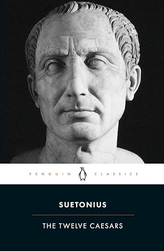 The Twelve Caesars: Suetonius