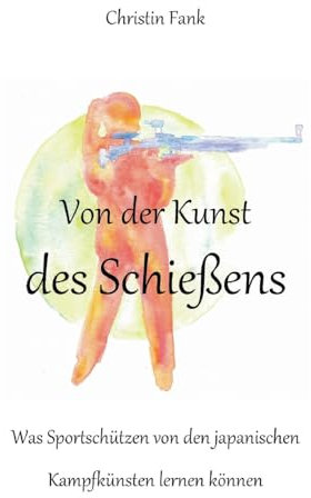 Von der Kunst des Schießens: Was Sportschützen von den japanischen Kampfkünsten lernen können
