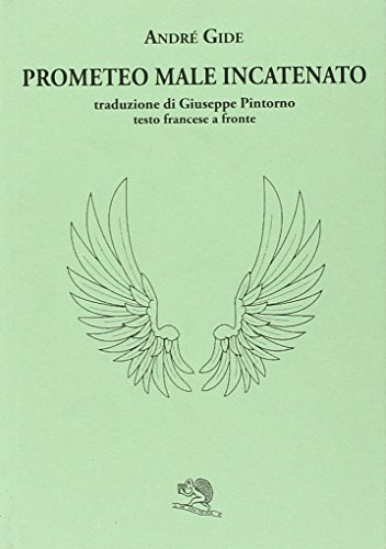 Prometeo male incatenato. Testo francese a fronte