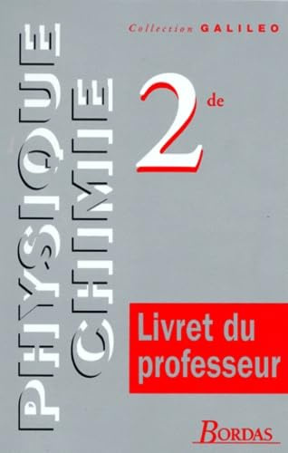 Physique Chimie 2nde. Livre Du Professeur, Programme 1993