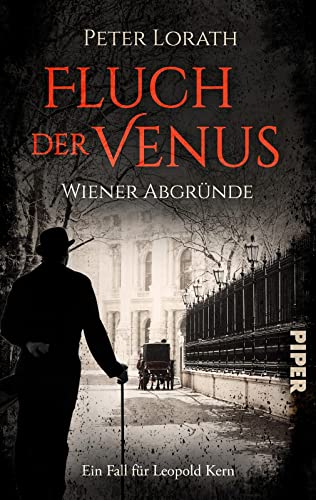 Fluch der Venus – Wiener Abgründe (Leopold Kern 1): Historischer Kriminalroman | Nominiert für den Leo-Perutz-Preis 2023 und ausgezeichnet mit dem Harzer Hammer 2023