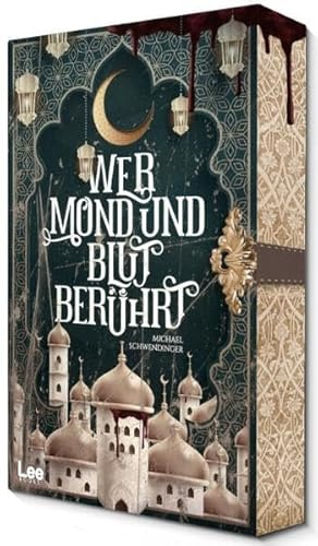 Wer Mond und Blut berührt: Ein Fantasy-Roman mit orientalischem Flair I Mit wunderschönem Farbschnitt