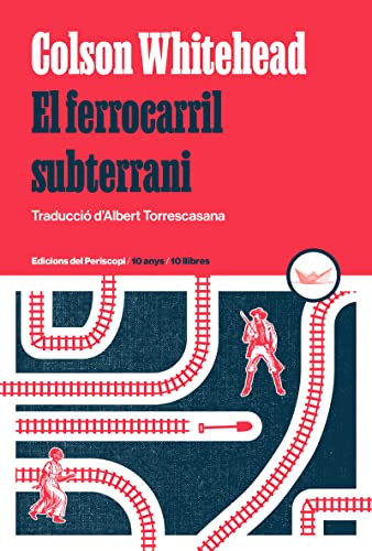 El ferrocarril subterrani: 4 (10 anys / 10 llibres)