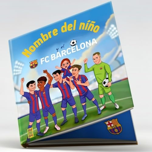 Libro Personalizable del FC Barcelona para niños | Cuento con Avatar, Nombre, Foto y dedicatoria | Fomenta Esfuerzo, humildad y Trabajo en Equipo