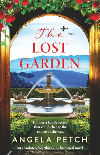 The Lost Garden: An absolutely heartbreaking historical novel