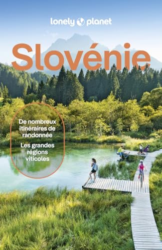 Lonely Planet - Guide Slovénie 2024-2025: Itinéraires, expériences, conseils pratiques