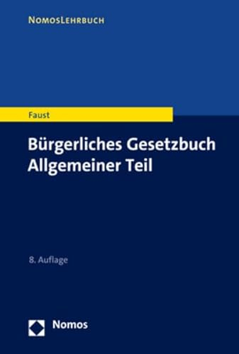 Bürgerliches Gesetzbuch Allgemeiner Teil (Nomoslehrbuch)