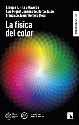 La física del color: 17 (Física y Ciencia para todos)