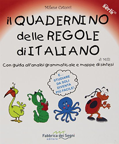 Il quadernino delle regole di italiano. Con guida all'analisi grammaticale e mappe di sintesi