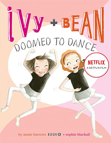 Ivy and Bean Doomed to Dance (Book 6): 06 (Ivy & Bean)