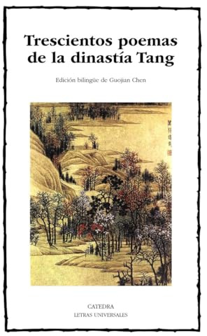 Trescientos poemas de la dinastía Tang (Letras Universales)