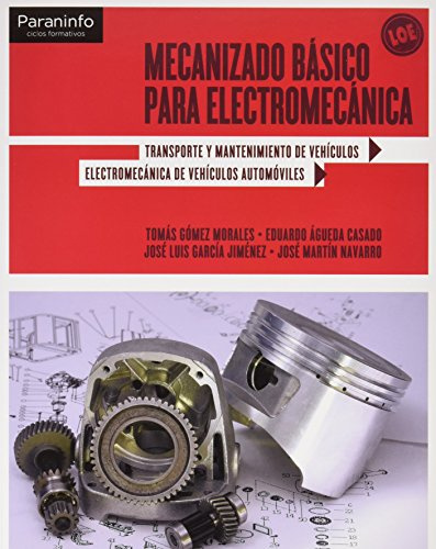 Mecanizado básico para electromecánica (Transporte y Mantenimiento de Vehículos)