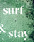 Surf & Stay: 7 Road Trips in Europe (Art & Stay)