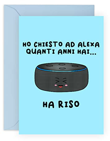 Central 23 - Biglietto Compleanno Divertente per Lui - 'Ho chiesto ad Alexa Quanti Anni Hai… Ha Riso' - Sbarazzino, per Mamma, Papà