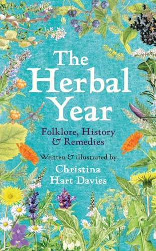 The Herbal Year: Folklore, History and Remedies