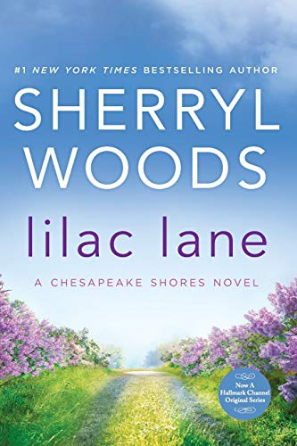 Lilac Lane: A Hallmark Channel Original Series Small Town Contemporary Romance (A Chesapeake Shores Novel, 14)
