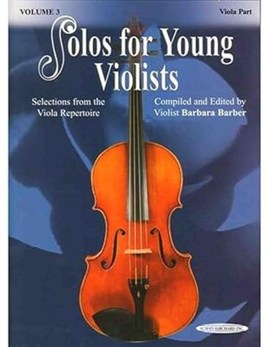Solos for Young Violists - Viola Part and Piano Accompaniment, Volume 3: Selections from the Viola Repertoire