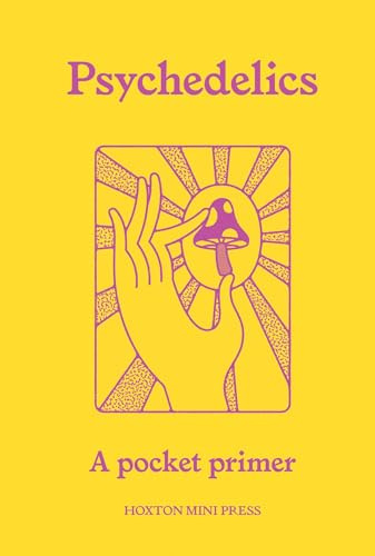 Psychedelics (A Pocket Primer)