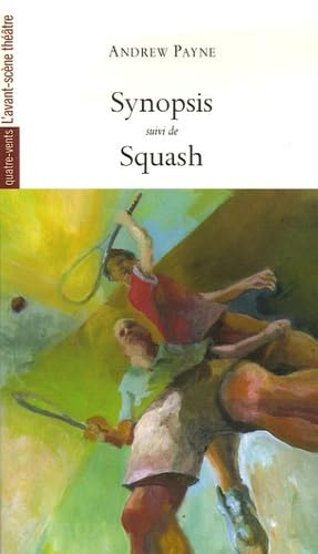 Synopsis suivi de Squash