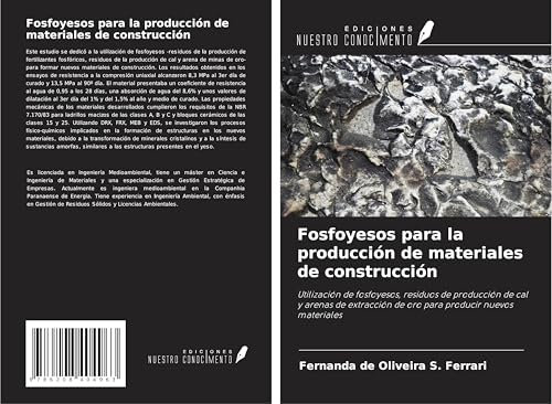 Fosfoyesos para la producción de materiales de construcción: Utilización de fosfoyesos, residuos de producción de cal y arenas de extracción de oro para producir nuevos materiales